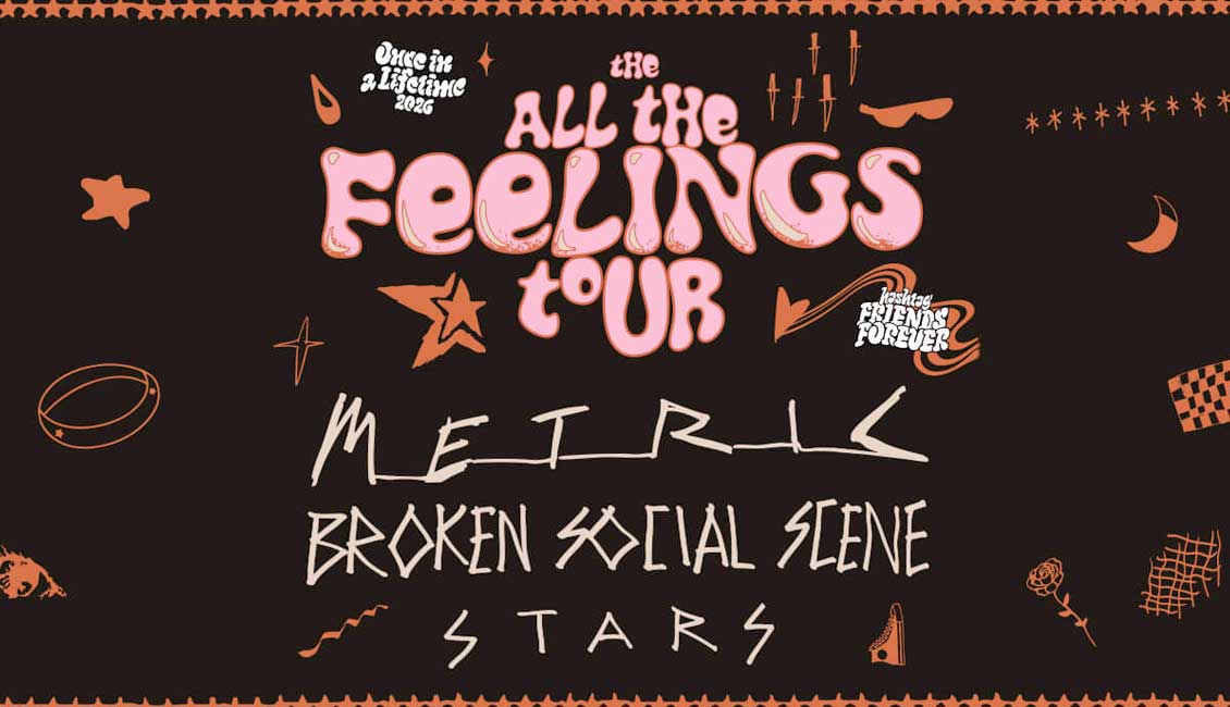 Metric Broken Social Scene Stars Announce All the Feelings Tour 2026